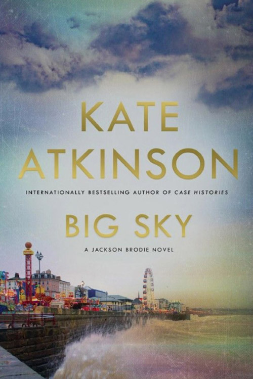 Big Sky, by Kate Atkinson