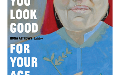 You Look Good for Your Age – An Anthology